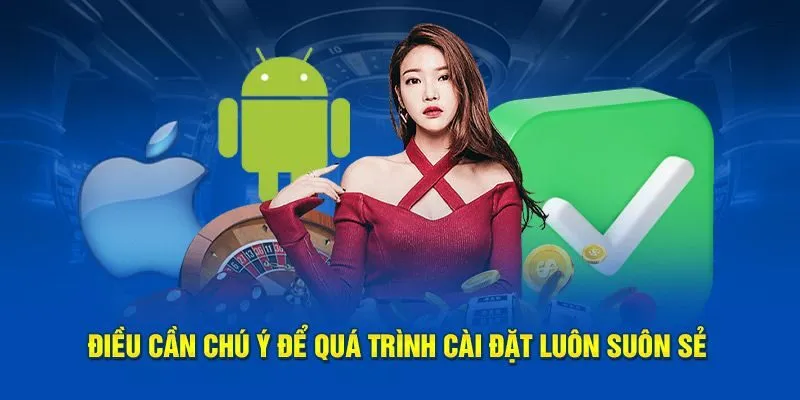 Một số điều cần quan tâm khi tải app sin88